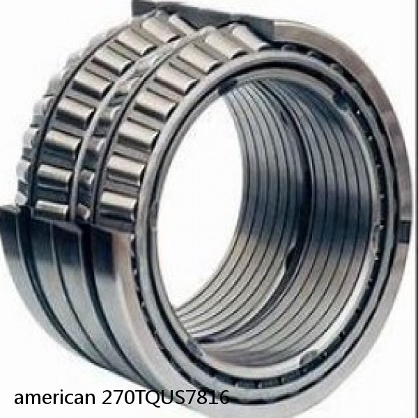 american 270TQUS7816 FOUR ROW TQO TAPERED ROLLER BEARING #1 small image